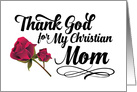Mom Birthday Religious - Thank God for my Christian Mom card