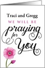 Custom front, Encouragement, We will be Praying for You card