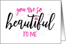 Thinking of You  You are so Beautiful Hand Lettering Typography card