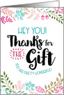 Hey You! Thanks for the Gift. You are Wonderful! card