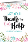 Hey You! Thanks for the Help. You are Pretty Wonderful! card