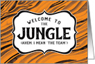 Team Welcome, Funny, Welcome to the Jungle (Ahem, I Mean The Team) card