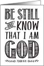 Psalm 46:10 - Be Still and Know, Hand Lettering card