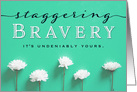 Cancer Survivor Congratulations  Staggering Bravery is Yours! card