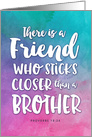 Friend Thanks - You’re A Friend Who Sticks Closer than a Brother card