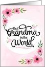 Happy Mother’s Day - Best Grandma in the World with Flowers card