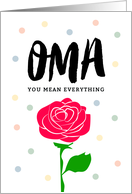 Happy Mother’s Day - Oma, You Mean Everything card