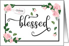 Happy Mother’s Day Mom Blessed: It’s What I Am Because of You card