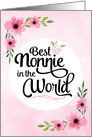 Happy Mother’s Day - Best Nonnie in the World with Flowers card