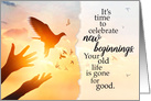 Divorce Encouragement - Celebrate New Beginnings, New Life card