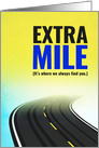 Employee Thanks, Extra Mile - It’s Where We Always Find You card
