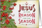 Religious Christmas, Jesus is the Reason for the Season with Holly card