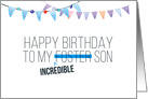 Foster Son Birthday, Happy Birthday to My Incredible Son card