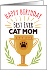 Happy Birthday From Cat - Best Ever Cat Mom! card