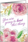 Encouragement, Cancer Diagnosis, You are Going to Beat this Thing card