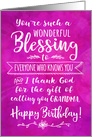 Grandma Birthday, You’re such a Wonderful Blessing card