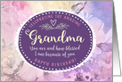 Grandma Birthday, Celebrating You & How Blessed I Am Because of You card