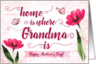 Happy Mother’s Day, Grandma, Home is Where Grandma Is card