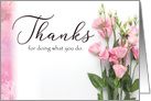 Thanks for Doing What you Do with Pink Flowers card
