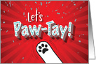 Happy Birthday From Dog, Let’s PAW-TAY! card