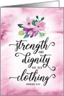 Faith Woman Birthday, Strength and dignity are her Clothing card