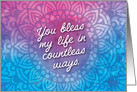 Friendship Thanks, You Bless my Life in Countless Ways card
