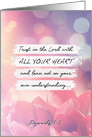 Encouragement, Trust in the Lord with ALL YOUR HEART card