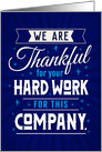 Employee Thanks, We are Thankful for your Hard Work card