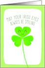 Saint Patrick’s Day May Your Irish Eyes Always Be Smiling card