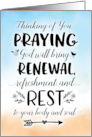 Get Well Soon Praying God will Bring you Refreshment and Rest card