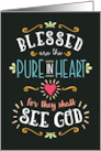 BLESSED are the PURE in HEART for They Shall See GOD card