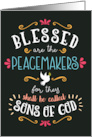 BLESSED are the PEACEMAKERS for They Shall be Called Sons of God card