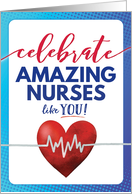 Happy Nurses Day Celebrate Amazing Nurses like YOU card