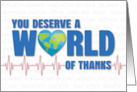 Doctor Thanks and Appreciation You Deserve a World of Thanks card