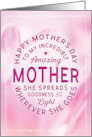 Mother’s Day My Incredibly Amazing Mother She Spreads Goodness card