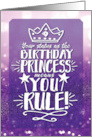 Your Status as The Birthday Princess Means YOU RULE card