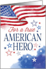 True American Hero Military Service Thanks With American Flag card