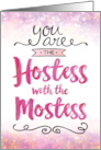 Hostess Thanks You are the Hostess with the Mostess card
