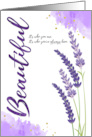 Thinking of You Beautiful It’s Who You Are Watercolor with Lavender card