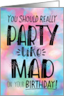 You Should PARTY like MAD on your Birthday card
