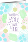 Wishing You Were Here Miss You With Colorful Abstract Art Border card