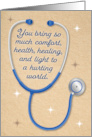 Doctor Thanks You Bring So Much Comfort Health and Light card