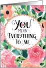 Thinking of You Friend You Mean Everything with Watercolor Flowers card