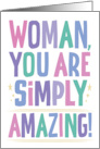 Woman You Are Simply Amazing Encouragement with Colorful Typography card