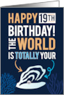Happy 19th! The World is Totally Your Oyster with Arrows and Pearl card