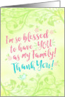 Family Thanks, I’m so Blessed to have YOU as My Family card