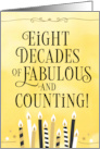 Happy 80th Birthday Eight Decades of Fabulous and Counting card