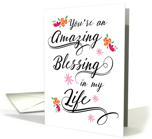 You're an Amazing Blessing in my Life card (1477230)