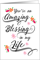 You’re an Amazing Blessing in my Life card