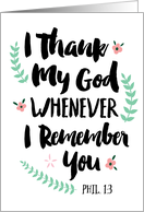 I Thank My God whenever I Remember You, Scripture Thank you card